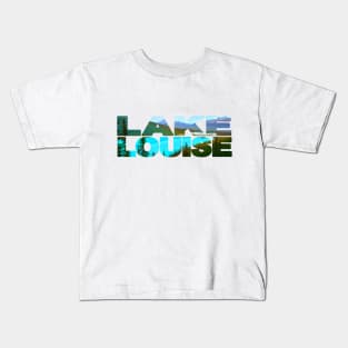 LAKE LOUISE - Banff Canada Kids T-Shirt